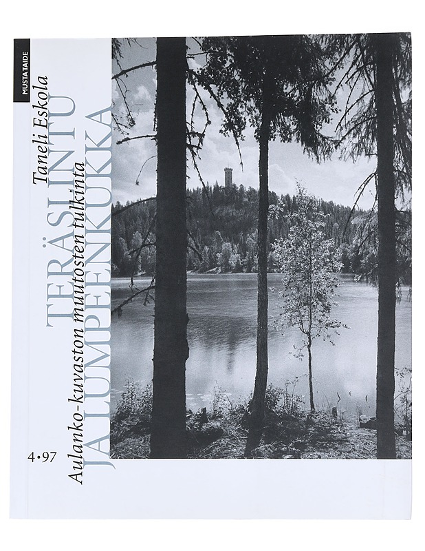 Teräslintu ja lumpeenkukka : Aulanko-kuvaston muutosten tulkinta - Taneli Eskola - Historiakirjat - 10105570593 - 0