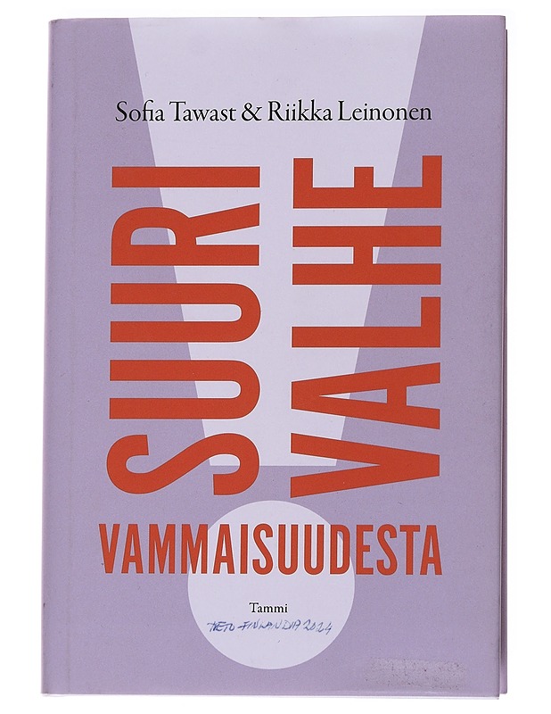 Suuri valhe vammaisuudesta - Sofia Tawast & Riikka Leinonen - Tietokirjat - 10105570599 - 0