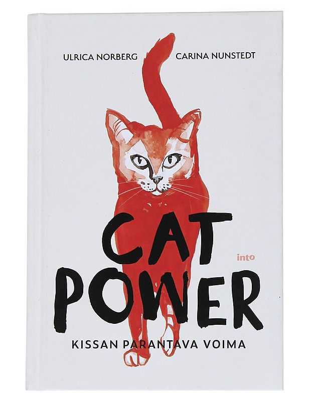 Cat power : kissa voiman lähteenä - Norberg, Ulrica - Tietokirjat ja oppaat - 10105570618 - 0