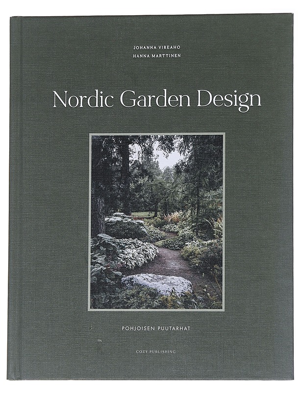 Nordic garden design - Vireaho, Johanna - Tietokirjat ja oppaat - 10105570698 - 0