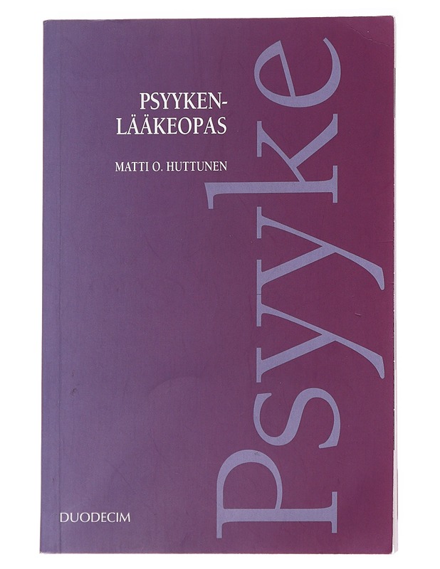 Psyykenlääkeopas - Matti O. Huttunen - Tietokirjat ja oppaat - 10105570707 - 0