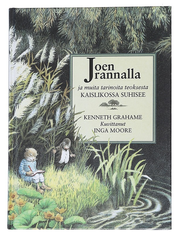 Joen rannalla ja muita tarinoita teoksesta kaislikossa suhisee - Grahame, Kenneth - Lastenkirjat - 10105570720 - 0