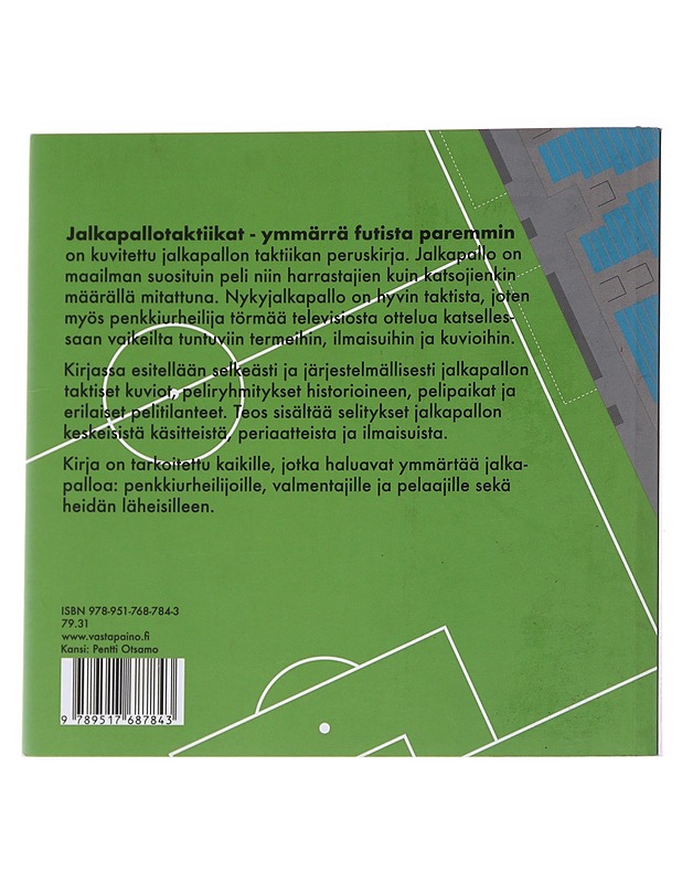 Jalkapallotaktiikat: ymmärrä futista paremmin - Kolamo, Sami - Tietokirjat ja oppaat - 10105570746 - 1