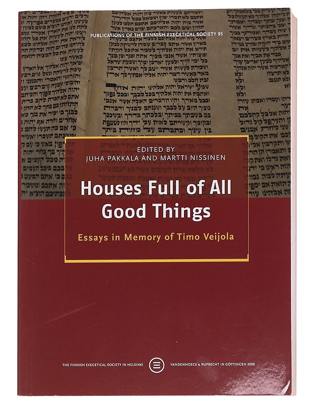 Houses full of all good things : essays in memory of Timo Veijola - Laato, Antti - Tietokirjat ja oppaat - 10105570752 - 0
