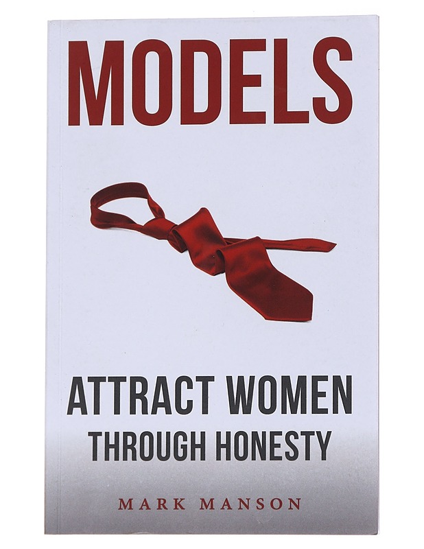 Models : attract women through honesty - Mark Manson - Tietokirjat ja oppaat - 10105570759 - 0
