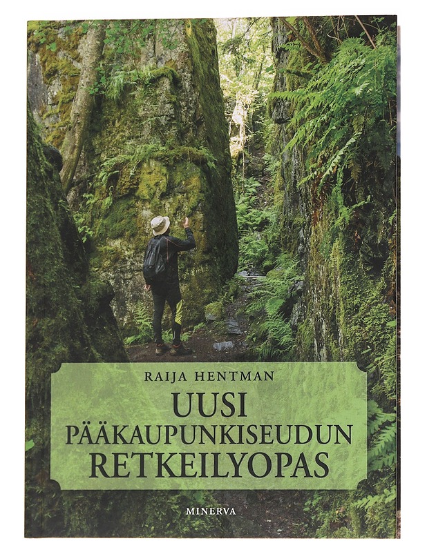 Uusi pääkaupunkiseudun retkeilyopas - Hentman, Raija - Tietokirjat ja oppaat - 10105570784 - 0
