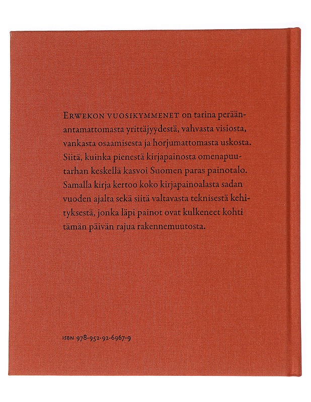 Erwekon vuosikymmenet : omenapuutarhasta suomen parhaaksi kirjapainoksi - Annukka Ahopalo - Historiakirjat - 10105570782 - 1