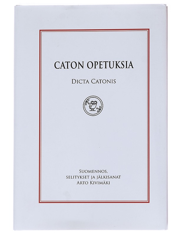 Caton opetuksia / Dicta Catonis - Cato, Marcus Porcius - Tietokirjat ja oppaat - 10105570813 - 0