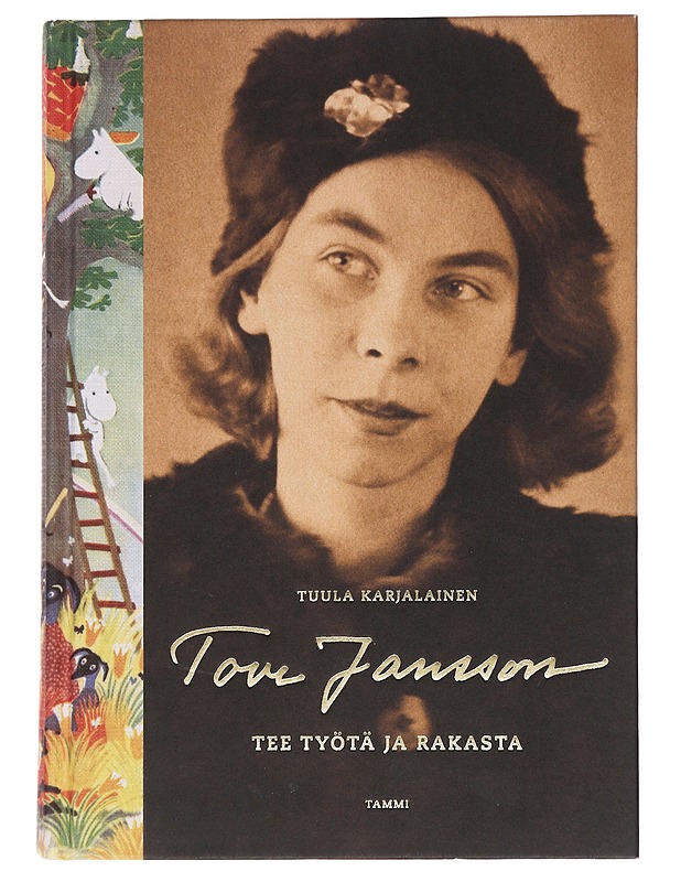 Tove Jansson : tee työtä ja rakasta - Tuula Karjalainen - Elämäkerrat ja muistelmat - 10105570841 - 0