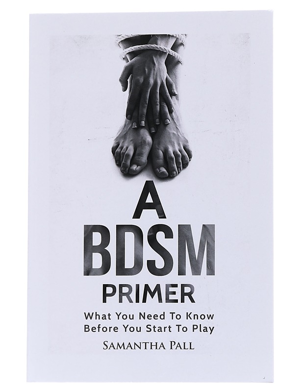 A BDSM primer - Samanta Pall K18 - Harrastekirjat - 10105570950 - 0