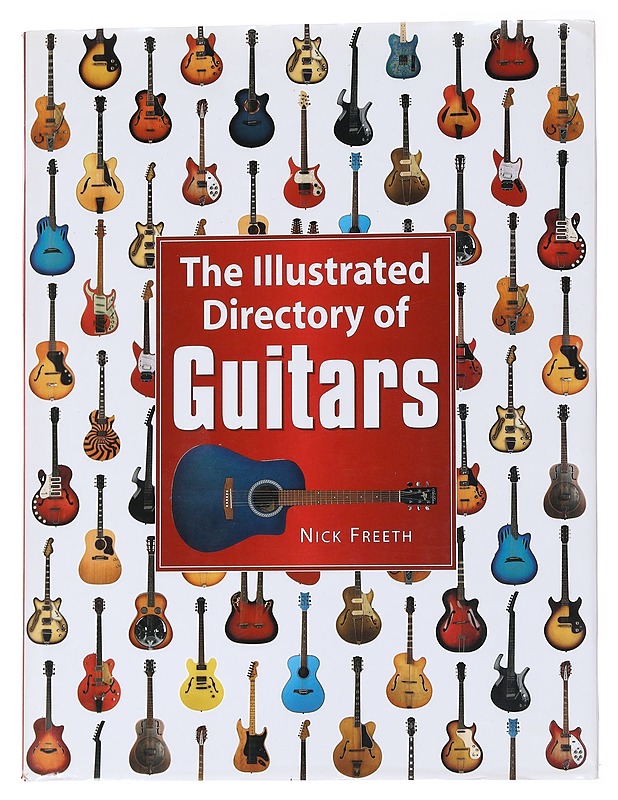 The illustrated directory of guitars - Freeth, Nick - Harrastekirjat - 10105571134 - 0