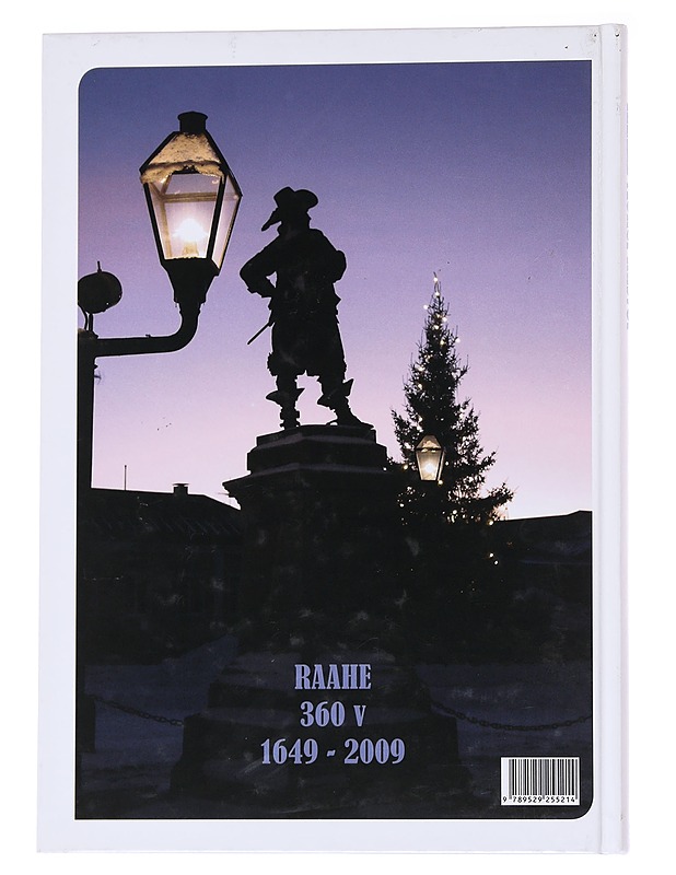 Raahe : monet kasvot - Pikkarainen, Arto - Historiakirjat - 10105571142 - 1
