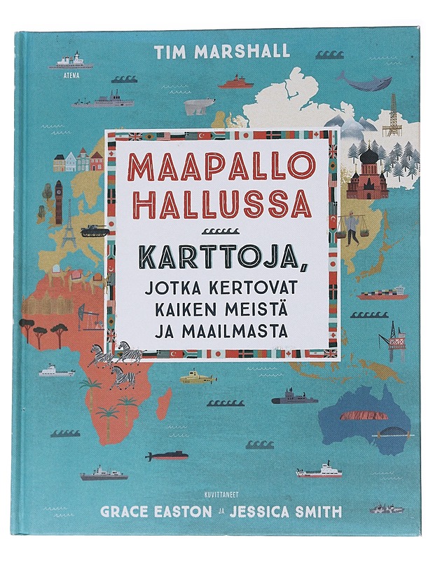 Maapallo hallussa / karttoja, jotka kertovat kaiken meistä ja maailmasta - Marshall, Tim - Lastenkirjat - 10105571145 - 0