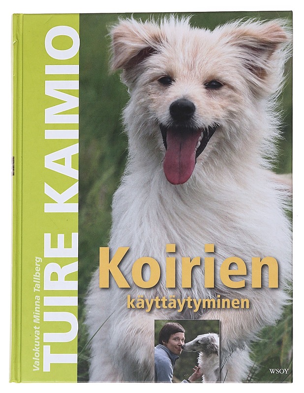 Koirien käyttäytyminen - Kaimio, Tuire - Tietokirjat ja oppaat - 10105571169 - 0