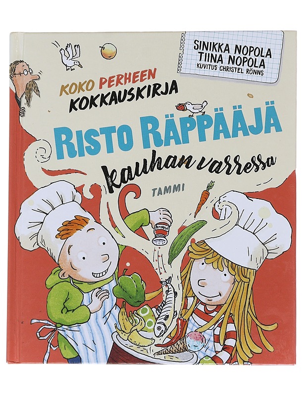 Risto Räppääjä kauhan varressa / koko perheen kokkauskirja - Sinikka Nopola, Tiina Nopola - Lastenkirjat - 10105571214 - 0