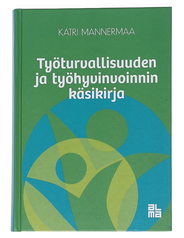 Työhyvinvoinnin ja työturvallisuuden käsikirja - Katri Mannermaa - Tietokirjat ja oppaat - 10105571239 - 0