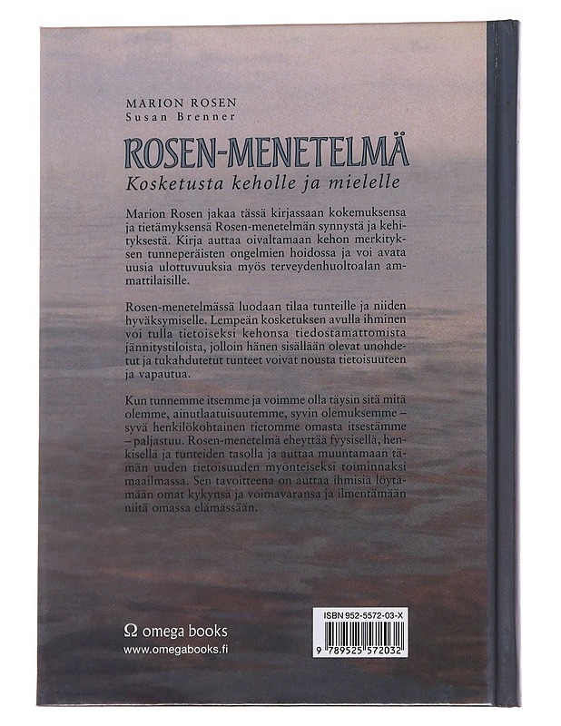 Rosen-menetelmä / kosketusta keholle ja mielelle - Rosen, Marion - Tietokirjat ja oppaat - 10105571280 - 1