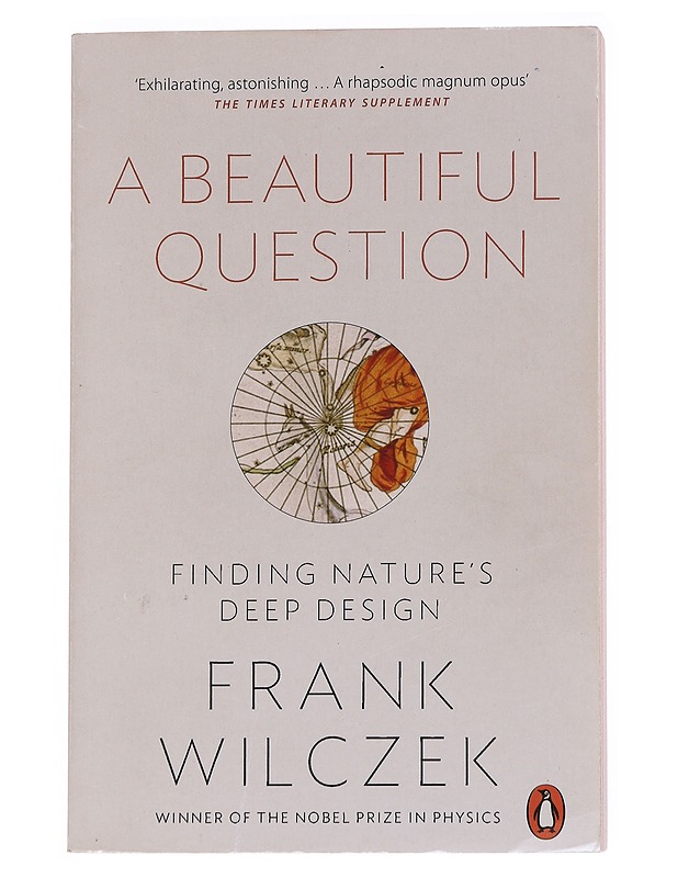 A beautiful question - Frank Wilczek - Tietokirjat - 10105571287 - 0