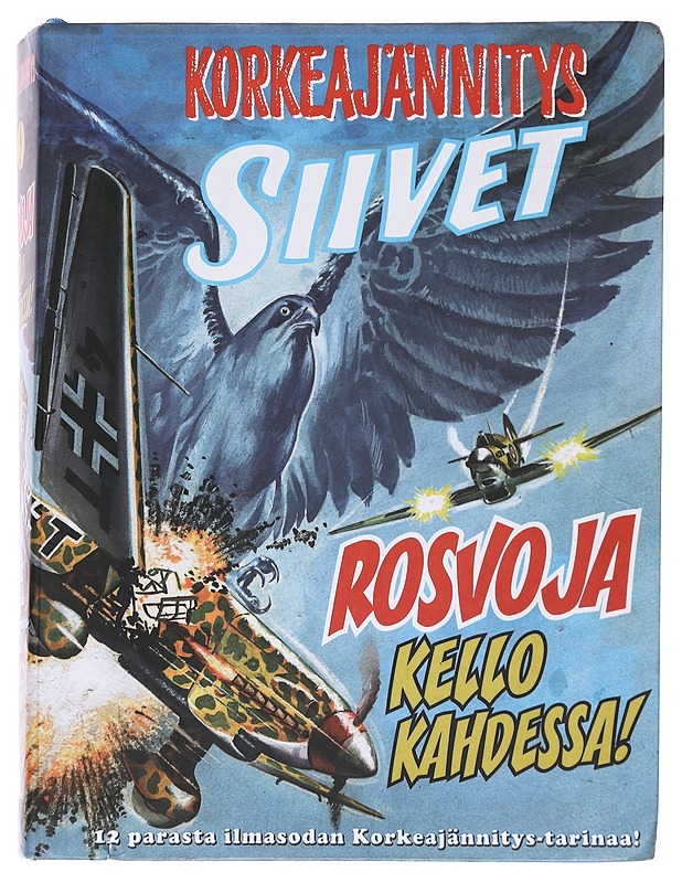 Rosvoja kello kahdessa! / 12 parasta ilmasodan Korkeajännitys-tarinaa - Alanen - Sarjakuvat - 10105571308 - 0