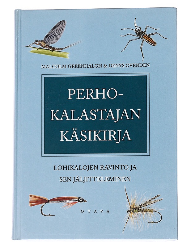 Perhokalastajan käsikirja / lohikalojen ravinto ja sen jäljitteleminen - Greenhalgh, Malcolm - Tietokirjat ja oppaat - 10105571348 - 0