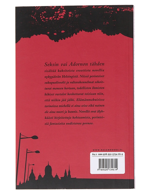 Seksin vai Adornon tähden ja muita pornonovelleja - Heikkilä, Riie K-18 - Romaanit ja novellit - 10105571449 - 1