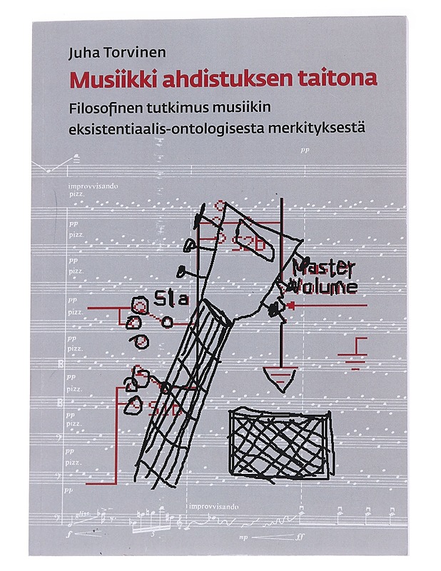 Musiikki ahdistuksen taitona : filosofinen tutkimus musiikin eksistentiaalis-ontologisesta merkityksestä - Juha Torvinen - Tietokirjat ja oppaat - 10105571466 - 0
