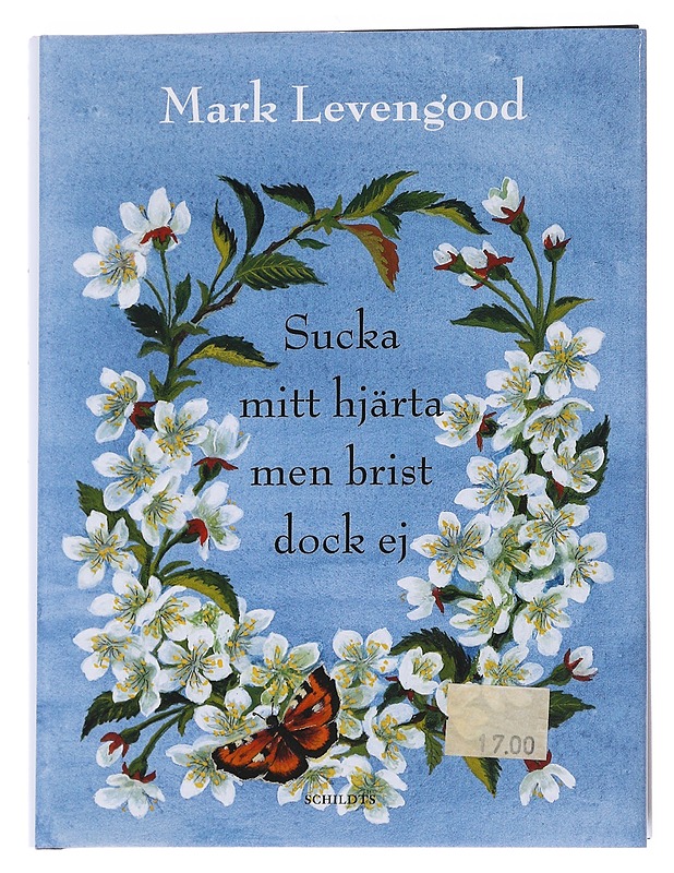 Sucka mitt hjärta men brist dock ej - Levengood, Mark - Romaanit ja novellit - 10105571470 - 0