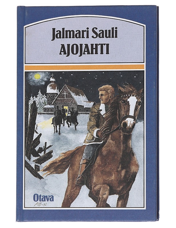 Ajojahti / seikkailukertomus isonvihan ajoilta - Jalmari Sauli - Nuorten kirjat - 10105571473 - 0