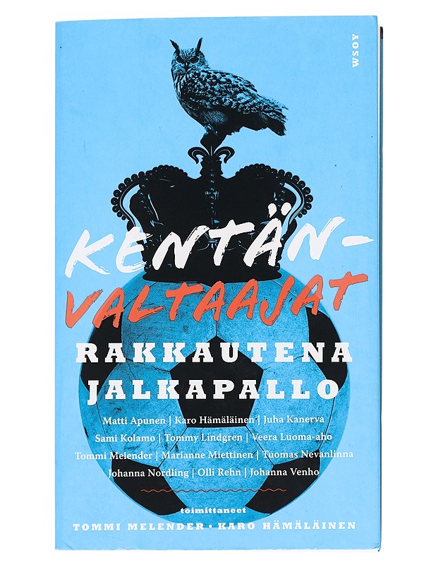 Kentänvaltaajat / rakkautena jalkapallo - Apunen, Matti - Elämäkerrat ja muistelmat - 10105571492 - 0