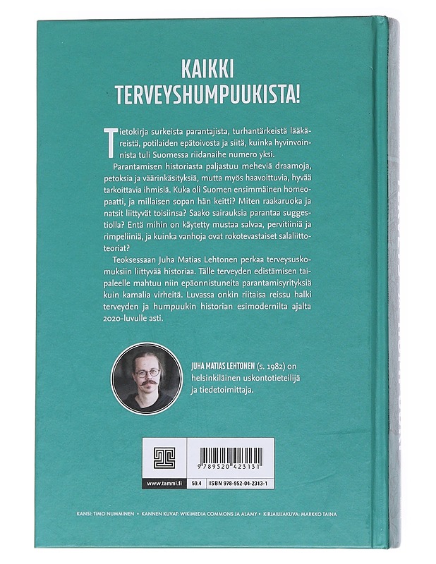 Terveys ja humpuuki : kaikki mikä parantamisessa on mennyt vikaan - Juha Matias Lehtonen - Tietokirjat ja oppaat - 10105571509 - 1