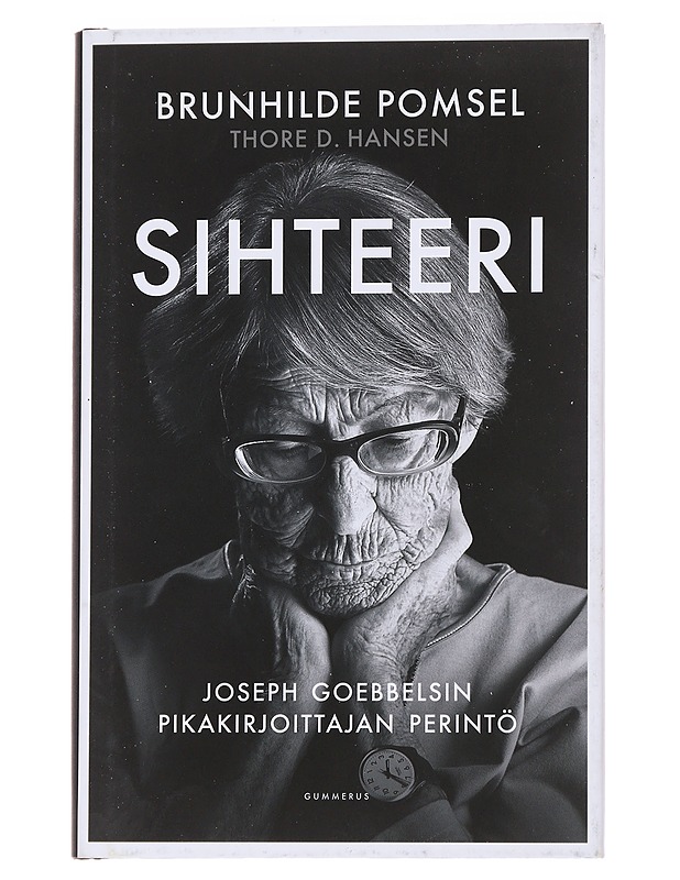 Sihteeri / Joseph Goebbelsin pikakirjoittajan perintö - Pomsel, Brunhilde - Elämäkerrat ja muistelmat - 10105571516 - 0