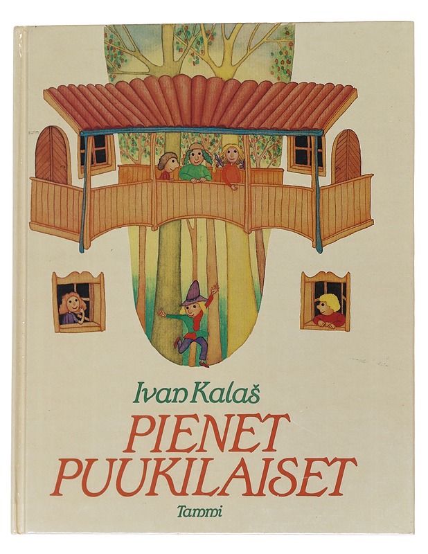 Pienet puukilaiset - Kalas, Ivan - Lastenkirjat - 10105571522 - 0