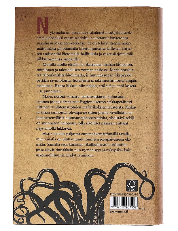 Mafia export : miten Cosa Nostra, Camorra ja 'Ndrangheta ovat valloittaneet maailman - Forgione, Francesco - Tietokirjat ja oppaat - 10105571549 - 1