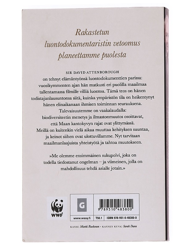 Yksi elämä, yksi planeetta : näkemys ihmeellisen maailmamme tulevaisuudesta - Attenborough, David - Elämäkerrat ja muistelmat - 10105571686 - 1