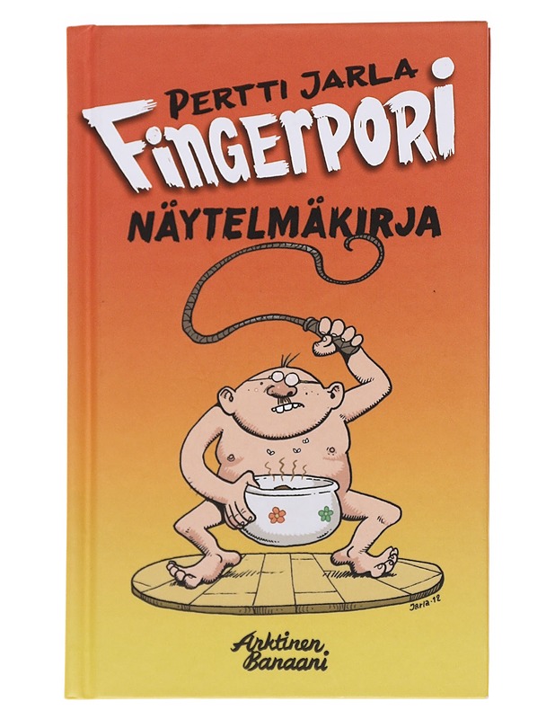 Fingerpori / näytelmäkirja - Jarla, Pertti - Runot ja näytelmät - 10105571698 - 0