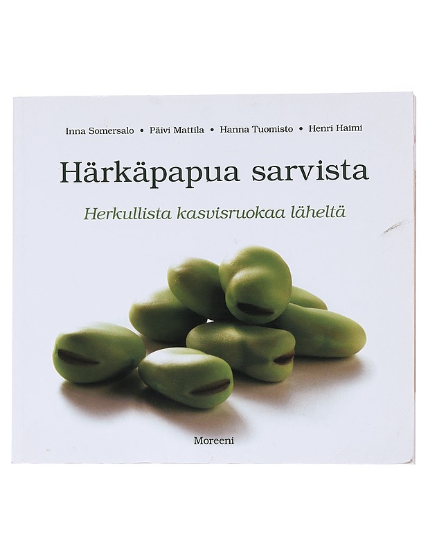 Härkäpapua sarvista / herkullista kasvisruokaa läheltä - Somersalo, Inna - Ruokakirjat - 10105571700 - 0