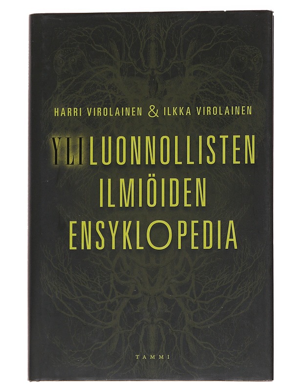 Yliluonnollisten ilmiöiden ensyklopedia - Virolainen, Harri - Tietokirjat ja oppaat - 10105571730 - 0