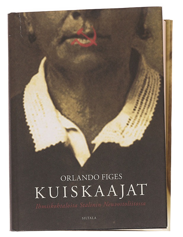 Kuiskaajat : ihmiskohtaloita Stalinin Neuvostoliitossa - Figes, Orlando - Elämäkerrat ja muistelmat - 10105571825 - 0