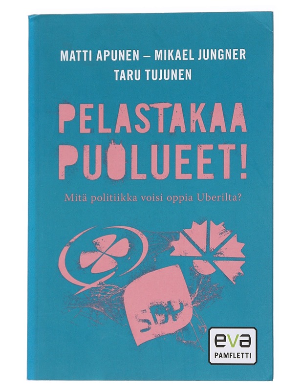 Pelastakaa puolueet - Tietokirjat ja oppaat - 10105571859 - 0