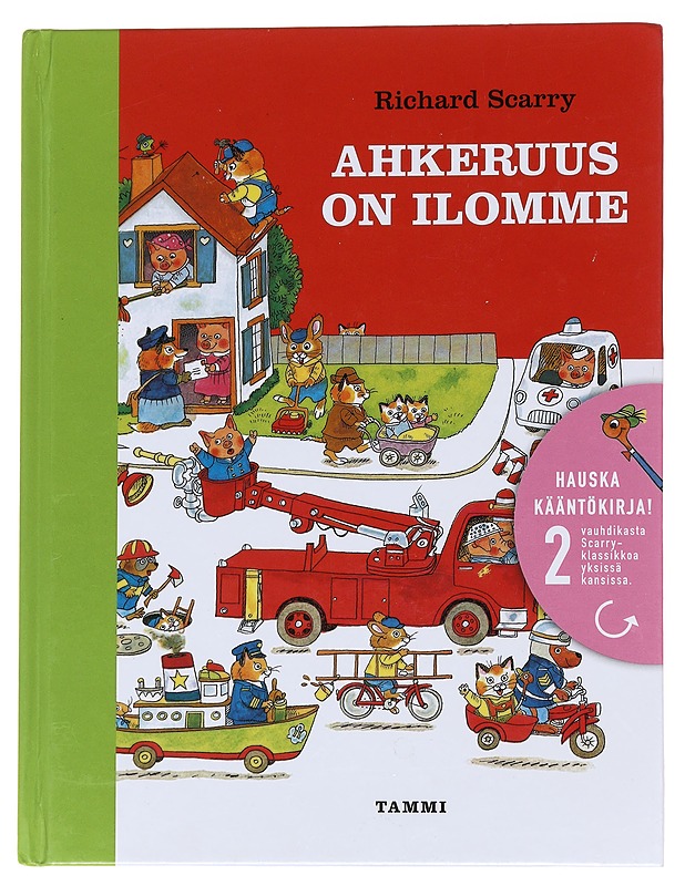 Ahkeruus on ilomme / Puuhakas päivä - Scarry, Richard - Lastenkirjat - 10105571850 - 0