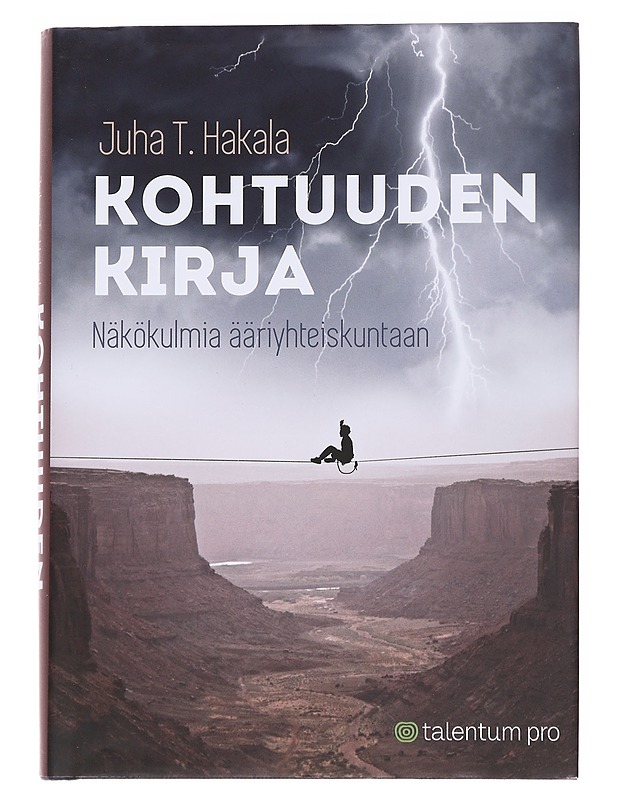 Kohtuuden kirja : näkökulmia ääriyhteiskuntaan - Juha T. Hakala - Tietokirjat ja oppaat - 10105571868 - 0