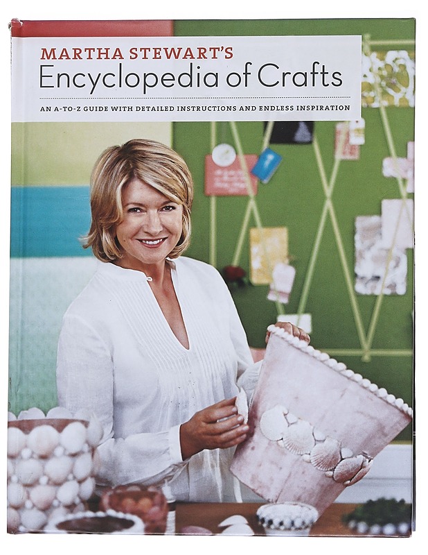 Encyclopedia of Crafts: An A-to-Z guide with detailed instructions and endless inspiration - Martha Stewart's - Tietokirjat ja oppaat - 10105571889 - 0