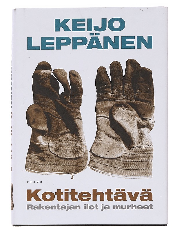 Kotitehtävä / rakentajan ilot ja murheet - Keijo Leppänen - Harrastekirjat - 10105571916 - 0