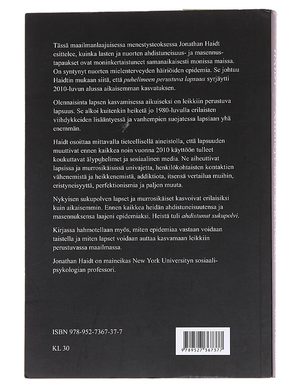 Ahdistunut sukupolvi : kuinka älypuhelimeen perustuva lapsuus on aiheuttanut mielenterveyden häiriöiden epidemian - Haidt, Jonathan - Tietokirjat ja oppaat - 10105571947 - 1