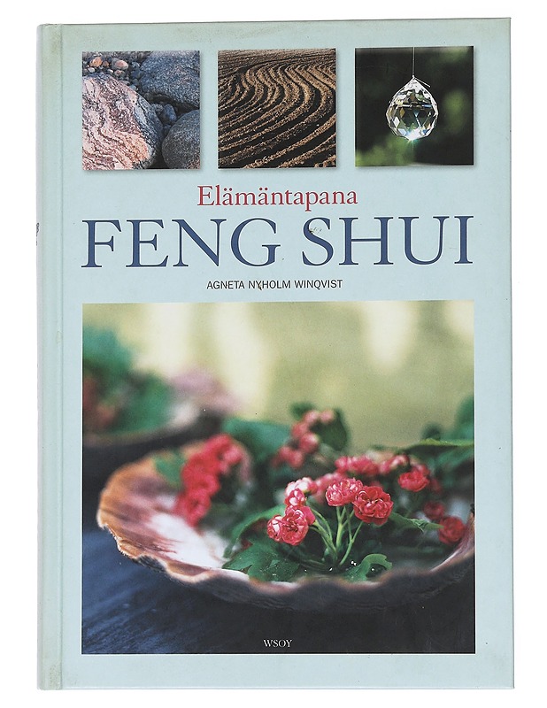 Elämäntapana feng shui - Nyholm Winqvist - Tietokirjat ja oppaat - 10105571978 - 0