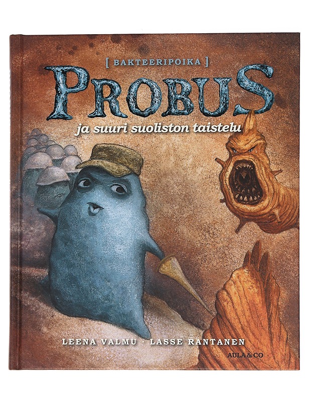 Probus ja suuri suoliston taistelu : bakteeripoika - Valmu, Leena - Lastenkirjat - 10105571997 - 0