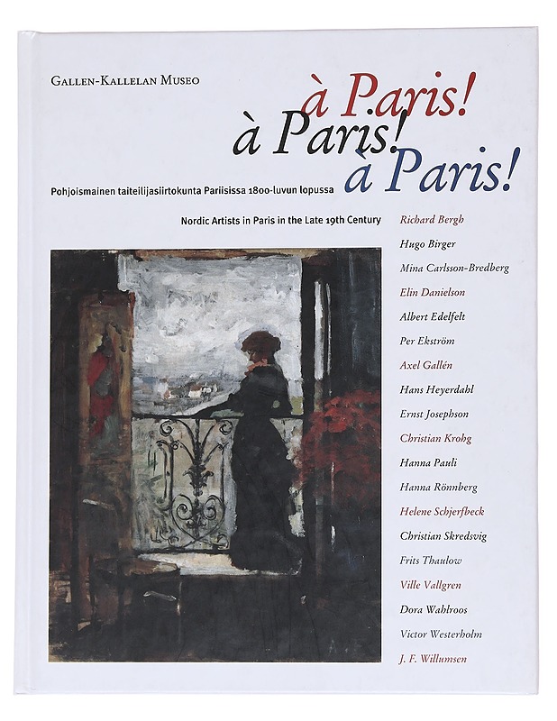 À Paris! Pohjoismainen taiteilijasiirtokunta Pariisissa 1800-luvun lopussa - Karvonen-Kannas, Kerttu - Taide- ja kulttuurikirjat - 10105572004 - 0