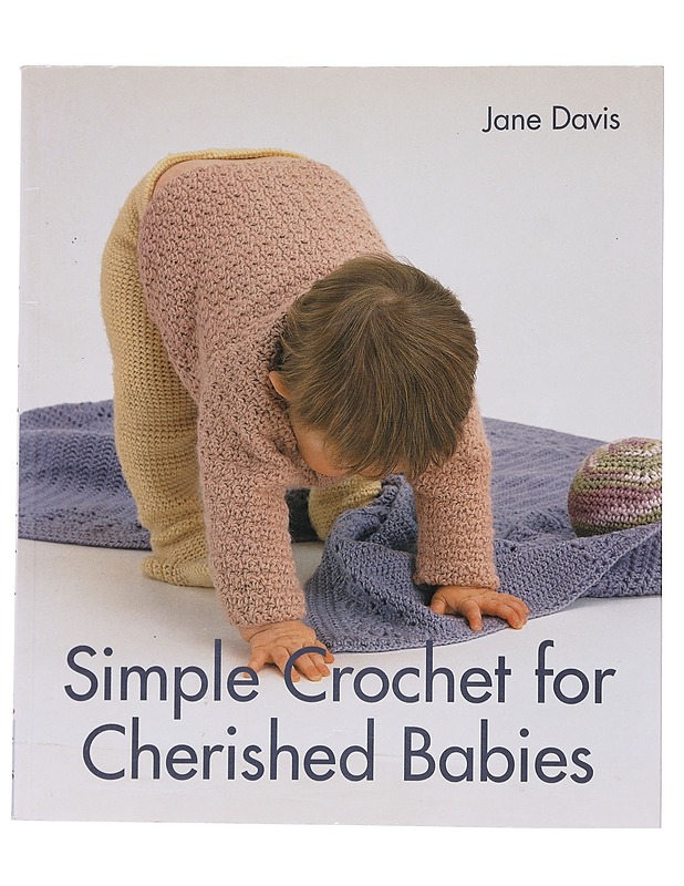 Simple Crochet for Cherished Babies - Davis, Jane - Käsityökirjat - 10105572016 - 0