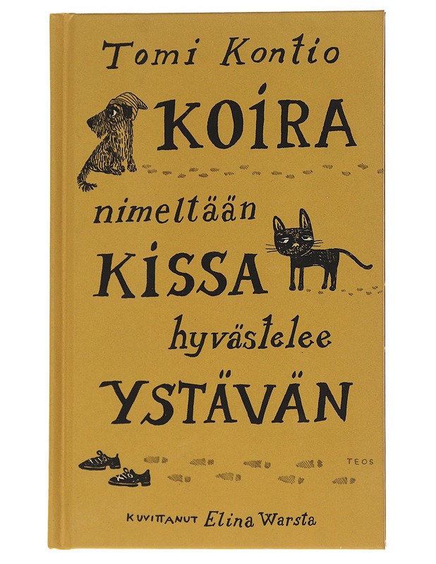 Koira nimeltään Kissa hyvästelee ystävän - Kontio, Tomi - Lastenkirjat - 10105572028 - 1
