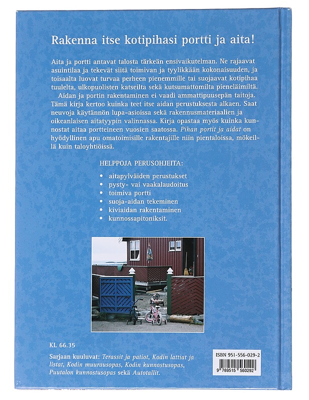 Pihan portit ja aidat : perustukset, rakentaminen, kunnossapito - Thorstensen, Dag - Harrastekirjat - 10105572038 - 1